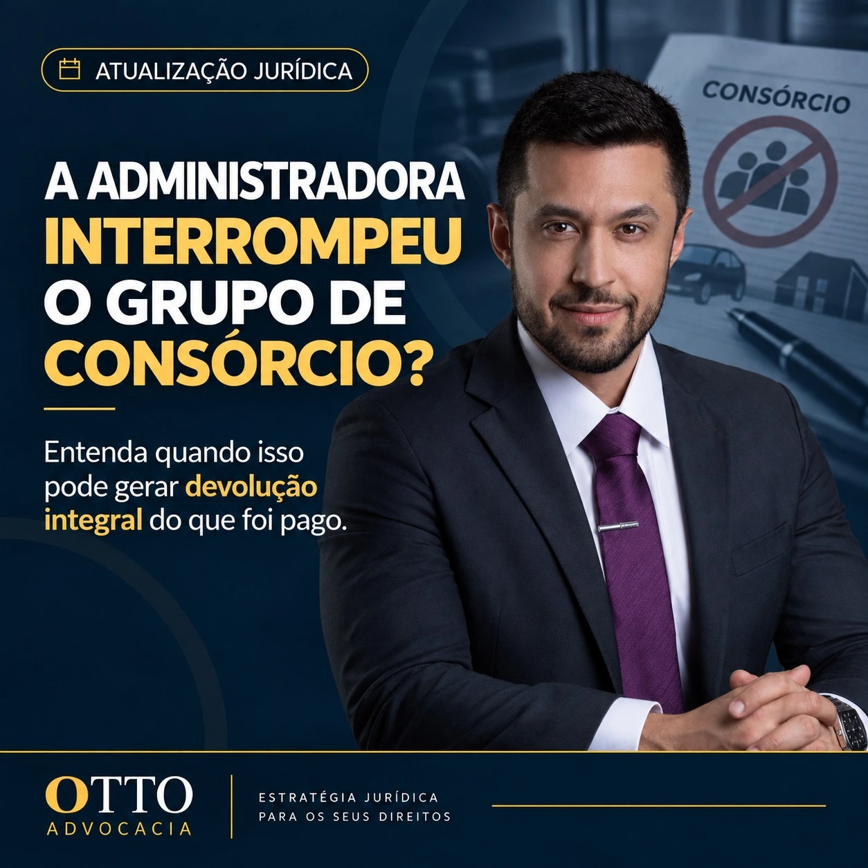 Consórcio interrompido pela administradora há devolução integral Consórcio interrompido pela administradora há devolução integral