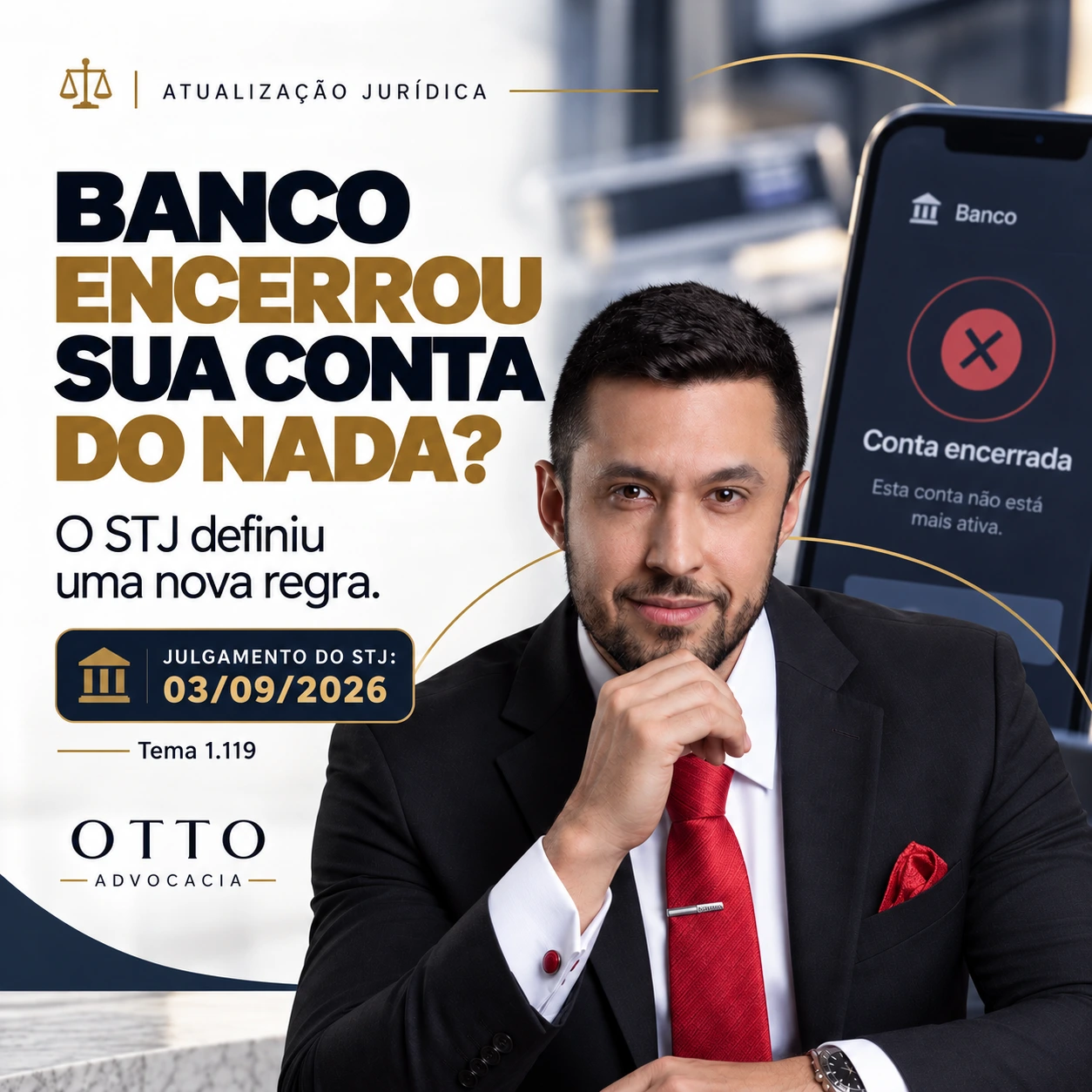 banco-encerrou-conta-sem-aviso-stj-tema-1119 Consórcio interrompido pela administradora há devolução integral