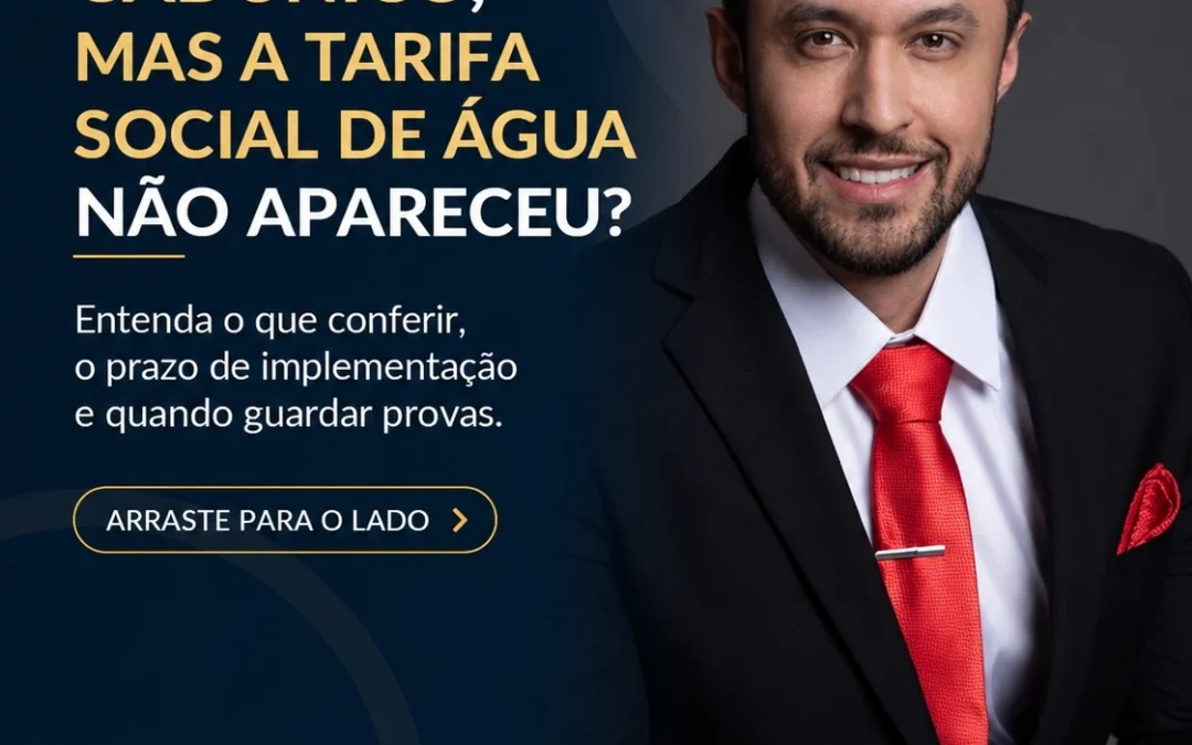 Está no CadÚnico, mas a Tarifa Social de Água não apareceu? Veja o que conferir.